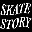 滑板故事/Skate Story