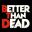 胜过死亡/Better Than Dead