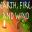 地、火、风/Earth, Fire, And Wind