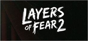 Layers of Fear 2 (2019)