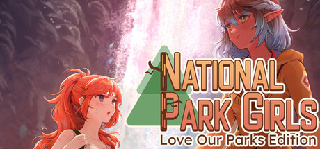 National Park Girls: Love Our Parks Edition/国立公园少女:心系公园版