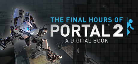 Portal 2 - The Final Hours/传送门2:最后时刻