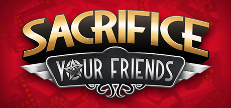牺牲你的朋友/Sacrifice Your Friends 单机/同屏多人/网络联机