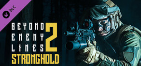 Beyond Enemy Lines 2 - Stronghold