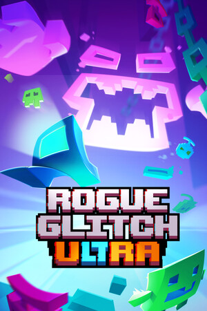 Rogue Glitch Ultra | 免安装中文版下载 - 单机岛