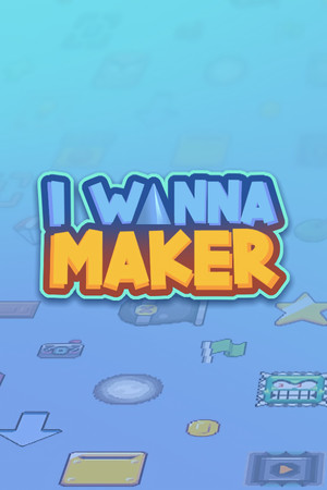 I Wanna Maker | 免安装中文版下载 - 单机岛