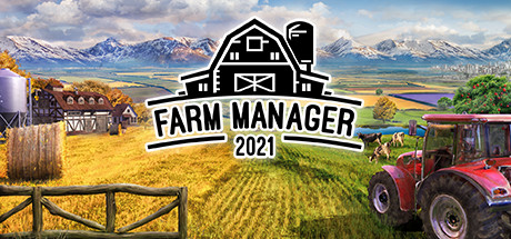 农场经理2021|Farm Manager 2021|1.1.533-萌芽游戏