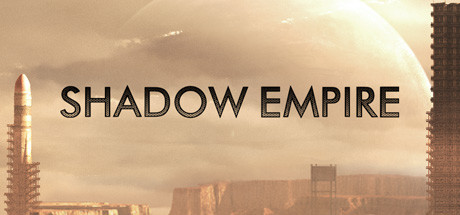 Shadow Empire/暗影帝国