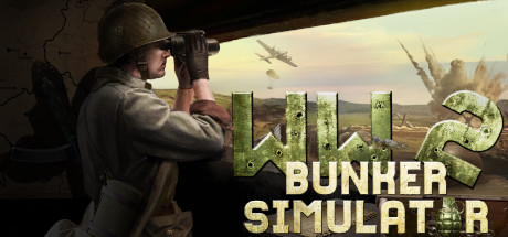 [PC]二战：地堡模拟器|WW2: Bunker Simulator-猫叔电玩