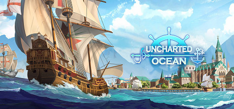 Uncharted Ocean/航海日记：起航