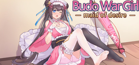 Budo War Girl:maid of desire/武道战姬：欲望女仆