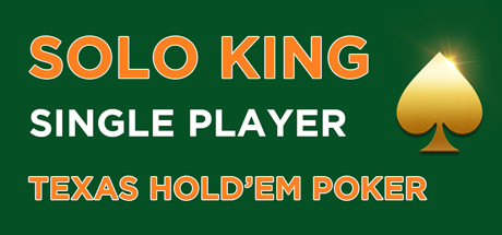 Solo King - Single Player : Texas Hold'em Poker/Solo King - 单机游戏 : 德州扑克