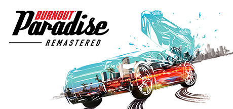 火爆狂飙：天堂重制版/爆狂飙天堂：复刻版/Burnout Paradise Remastered-鹿星语