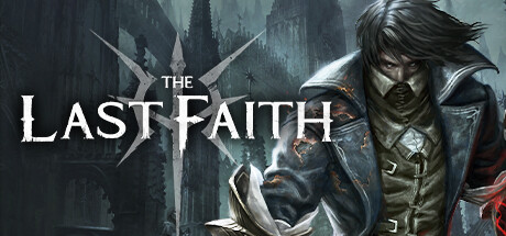 最后的信仰/最后的信念/The Last Faith v2.2.0