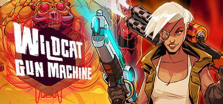 Wildcat Gun Machine/暴走枪姬 Wildcat Gun Machine