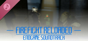 FIREFIGHT RELOADED: ENDGAME - Original Soundtrack