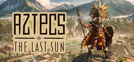 阿兹特克：最后的太阳/Aztecs: The Last Sun-秋风资源网