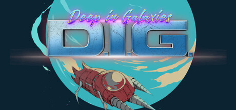 挖掘 – 银河洞穴大冒险/DIG – Deep In Galaxies