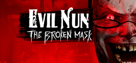 邪恶修女破碎的面具/Evil Nun: The Broken Mask v05.02.2023