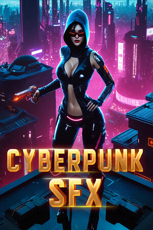 赛博朋克SFX/Cyberpunk SFX