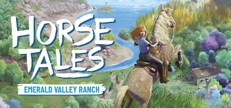 《马的故事 翡翠谷牧场 Horse Tales:Emerald Valley Ranch》V1.1.6-TENOKE官中简体|容量1.8GB