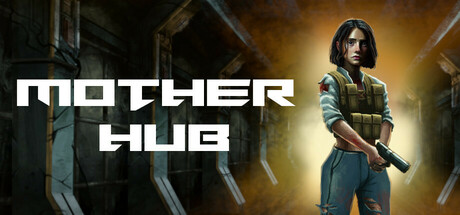 《母核/Mother Hub》v 16 /build 18185302|容量6.71GB|官方原版英文|支持键盘.鼠标.手柄 • BUG软件