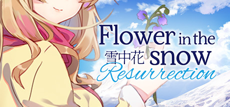 Flower in the Snow - Resurrection/雪中花