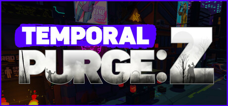 《时间净化：Z Temporal Purge: Z》TENOKE官中简体