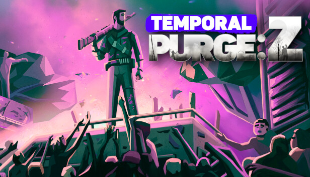 时间净化 Z Temporal Purge Z|官方中文|Build.18601229|解压即撸| 破解版下载 - SteamCrack-SteamCrack