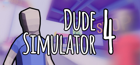 Dude Simulator 4/兄弟模拟器4