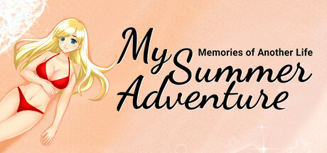 My Summer Adventure: Memories of Another Life/我的夏日冒险：另一种生活的回忆