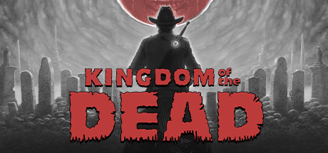 亡灵国度/KINGDOM of the DEAD v1.21|恐怖冒险|容量1.6GB|免安装绿色中文版-KXZGAME