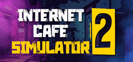 网吧模拟器2/Internet Cafe Simulator 2-苏白资源
