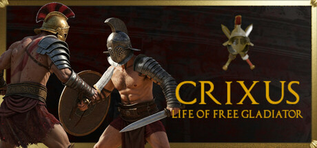 克里克苏斯：自由角斗士生涯/CRIXUS: Life of free Gladiator-秋风资源网