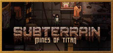 泰坦的地下矿井/Subterrain: Mines of Titan