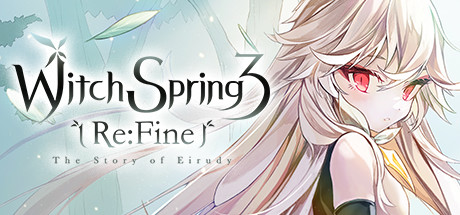 WitchSpring3 Re:Fine - The Story of Eirudy -/魔女之泉3 Re:Fine -玩偶小魔女艾露迪的故事-