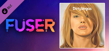 FUSER™ - Dirty Vegas - 