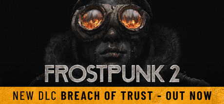 冰汽时代2（Frostpunk 2）Build.23873761 集成灰烬誓约DLC RUNE镜像版 [中文][41G]-极客游戏