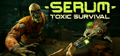 Serum – 血清 | Serum: Toxic Survival