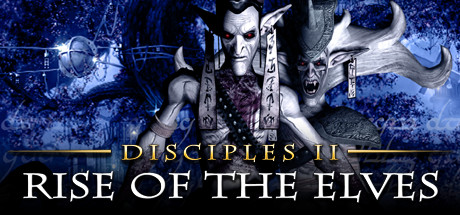 Disciples II: Rise of the Elves/圣战群英传2：精灵的崛起