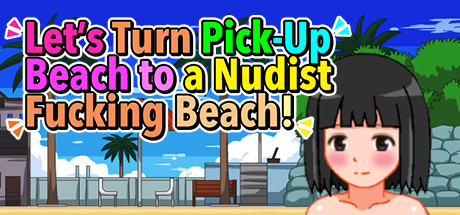 把搭讪海滩打造成疯狂啪啪的绅士体海滩！/Let’s Turn Pick-Up Beach to a Nudist Fucking Beach! V1.06|策略模拟|307MB|官中-蝶影二次元