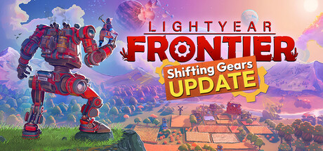 《光年边境/光年拓荒/Lightyear Frontier》V0.5.1603-Build 18913888-官中简体|容量2.2GB