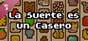 La Suerte es un Casero Banda sonora