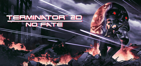 终结者2D：命运未定 | Terminator 2D: NO FATE
