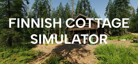 芬兰小屋模拟器（Finnish Cottage Simulator）绿色版|百度云迅雷下载