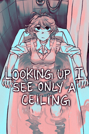 抬头只见天花板/Looking Up I See Only A Ceiling