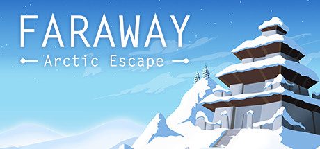 《遥远 3：北极逃生 Faraway Arctic Escape》BUILD 10665080-官中简体|容量388MB