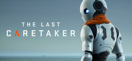 《最后的守护者/最后一位守护者 The Last Caretaker》v20260212-Build 21898703官中免安装-简中14GB
