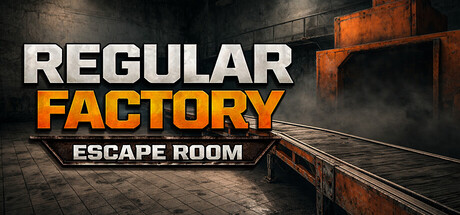 常规工厂：逃生室/Regular Factory: Escape Room