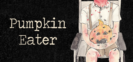 Pumpkin Eater/食南瓜者